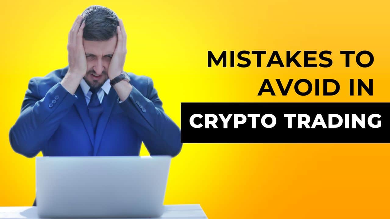 Mistakes to Avoid in Crypto Trading