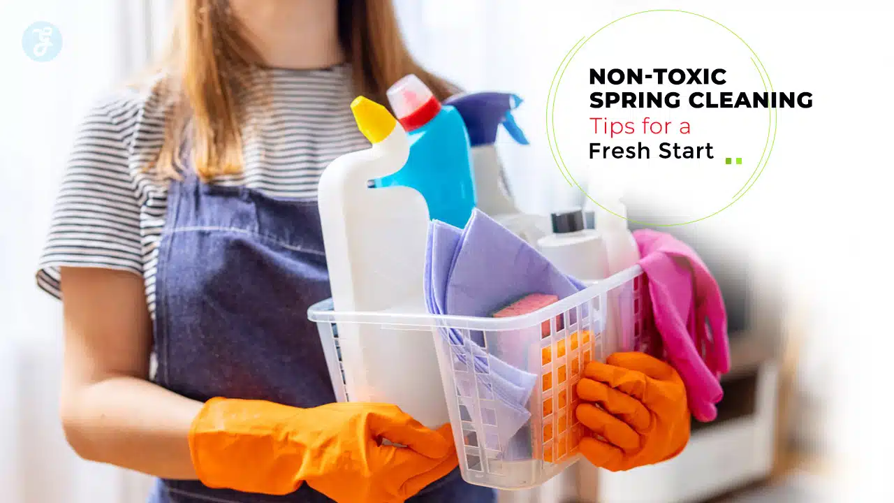 Non-Toxic Spring Cleaning Tips