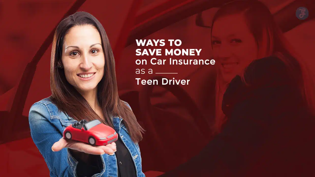 Save money on car insurance for teens