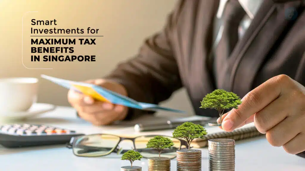 Smart Investments for Tax Benefits in Singapore