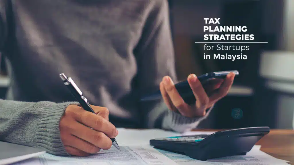 Tax Planning Strategies for Startups In Malaysia