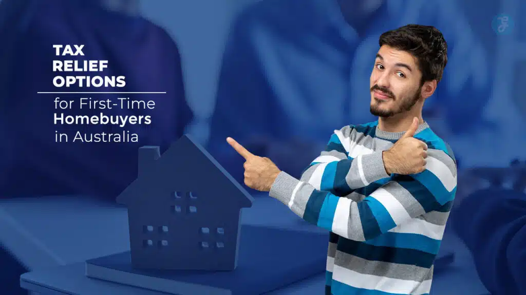 Tax Relief Options for First-Time Homebuyers in Australia