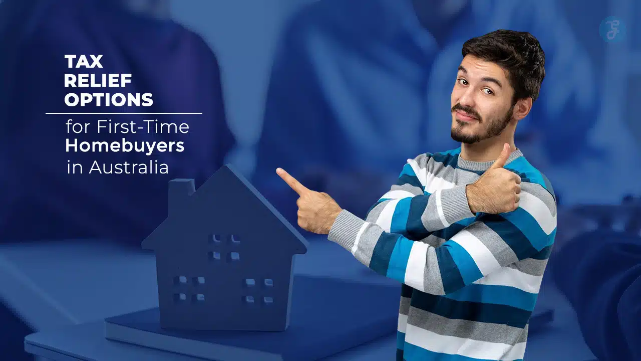 Tax Relief Options for First-Time Homebuyers in Australia