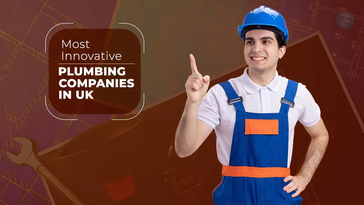 Most Innovative Plumbing Companies in UK
