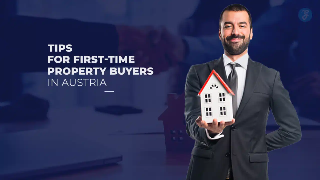 Tips for First-Time Property Buyers in Austria