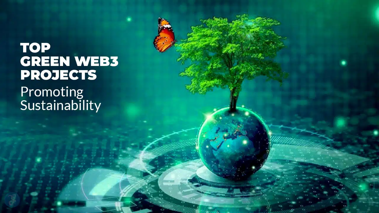Green Web3 Projects Promoting Sustainability