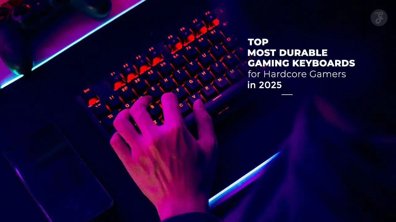 durable gaming keyboards for hardcore gamers