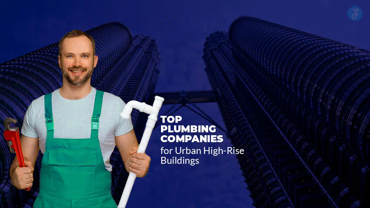 Plumbing Companies for Urban High-Rise Buildings