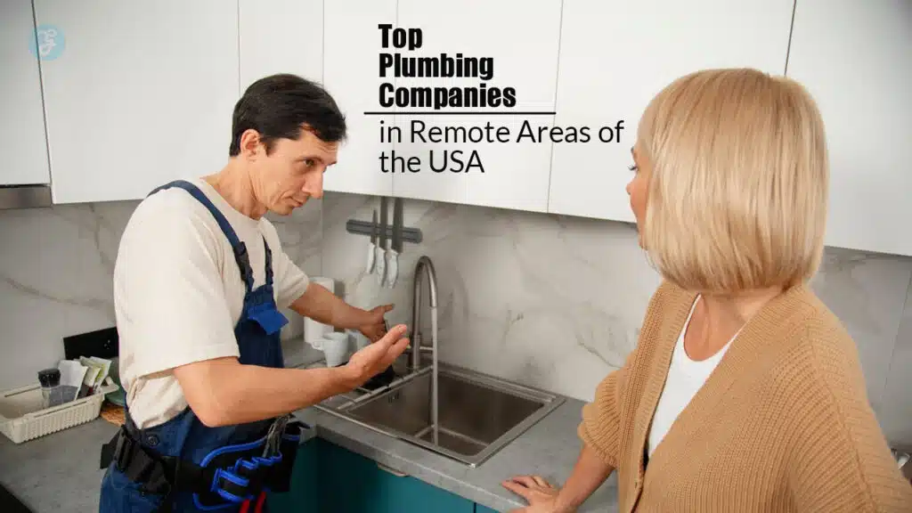Plumbing Companies in Remote Areas of the USA
