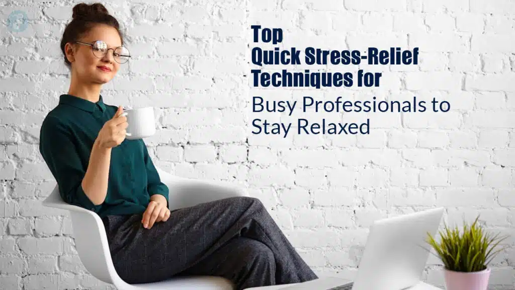 stress relief techniques for busy professionals