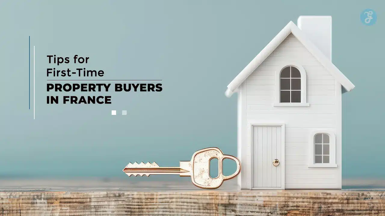 Tips for First-Time Property Buyers in France