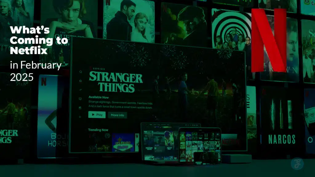 What’s Coming to Netflix in February