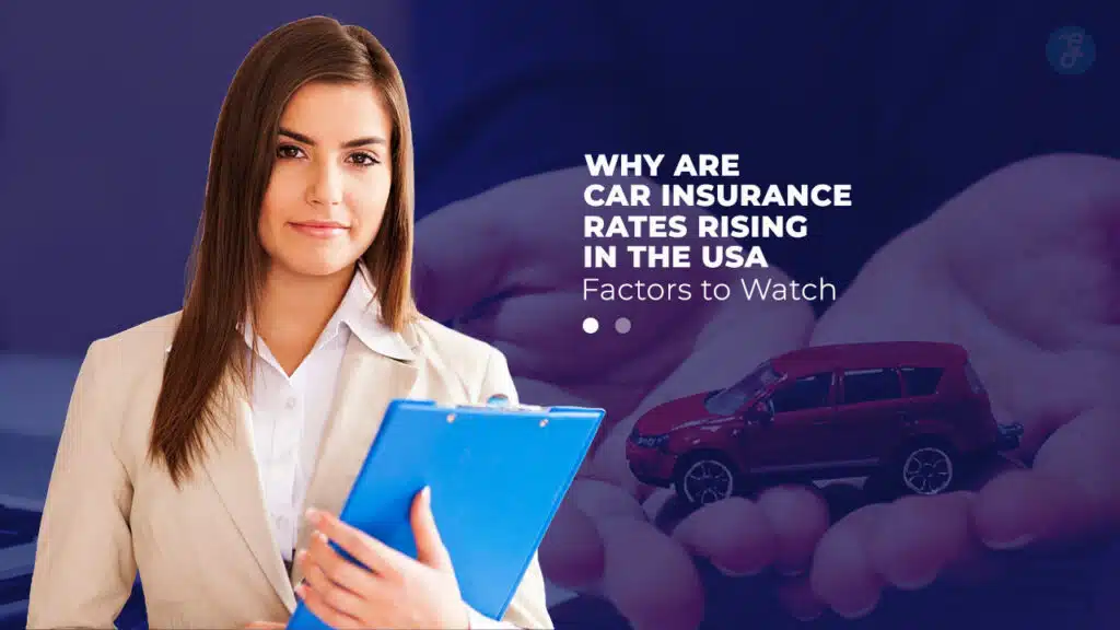 Why Are Car Insurance Rates Rising in the USA?