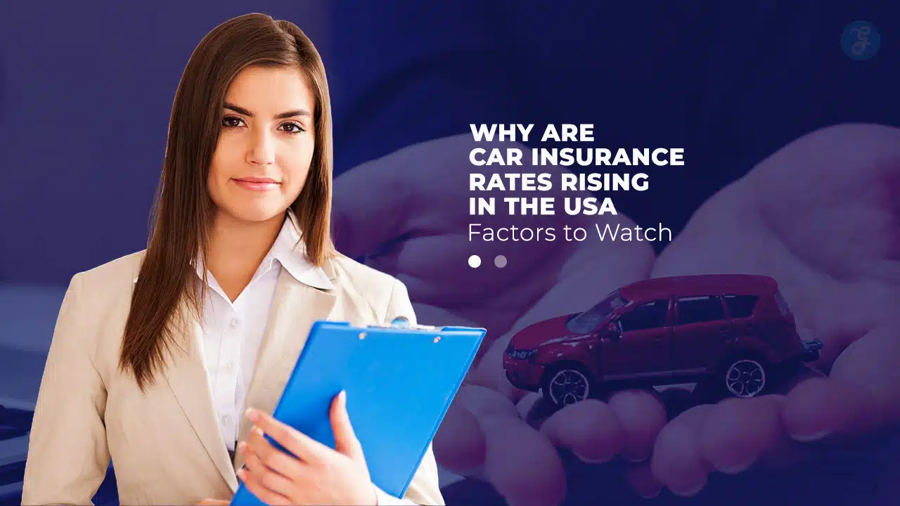 Why Are Car Insurance Rates Rising in the USA?