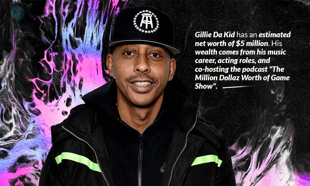 gillie da kid estimated net worth