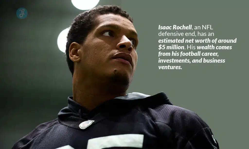 isaac rochell estimated net worth