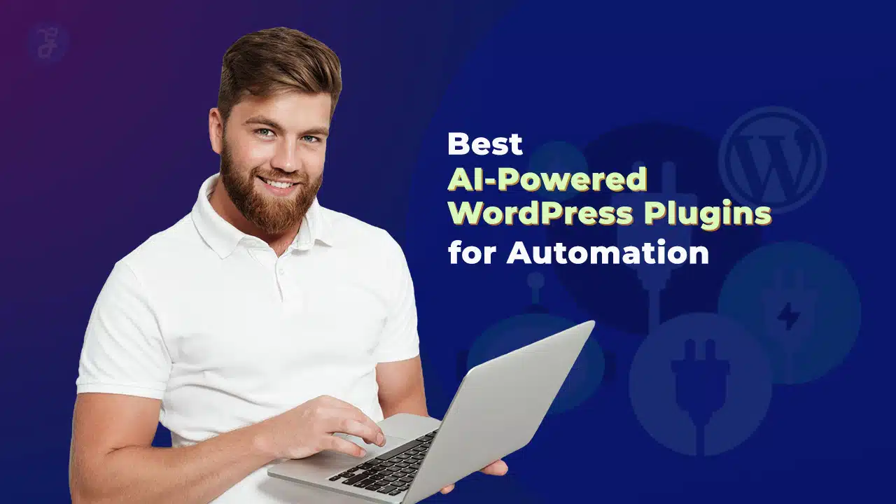 Best AI-Powered WordPress Plugins for Automation