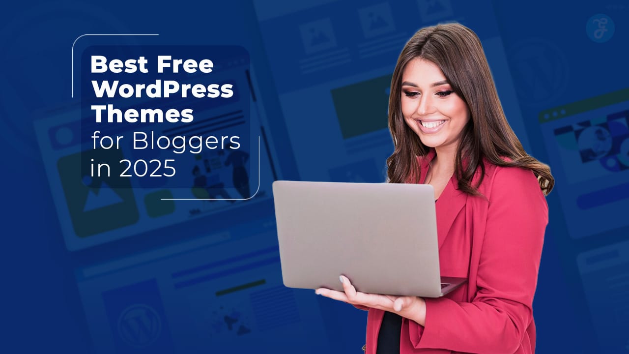 10 Best Free WordPress Themes for Bloggers in 2025 (Top Picks)