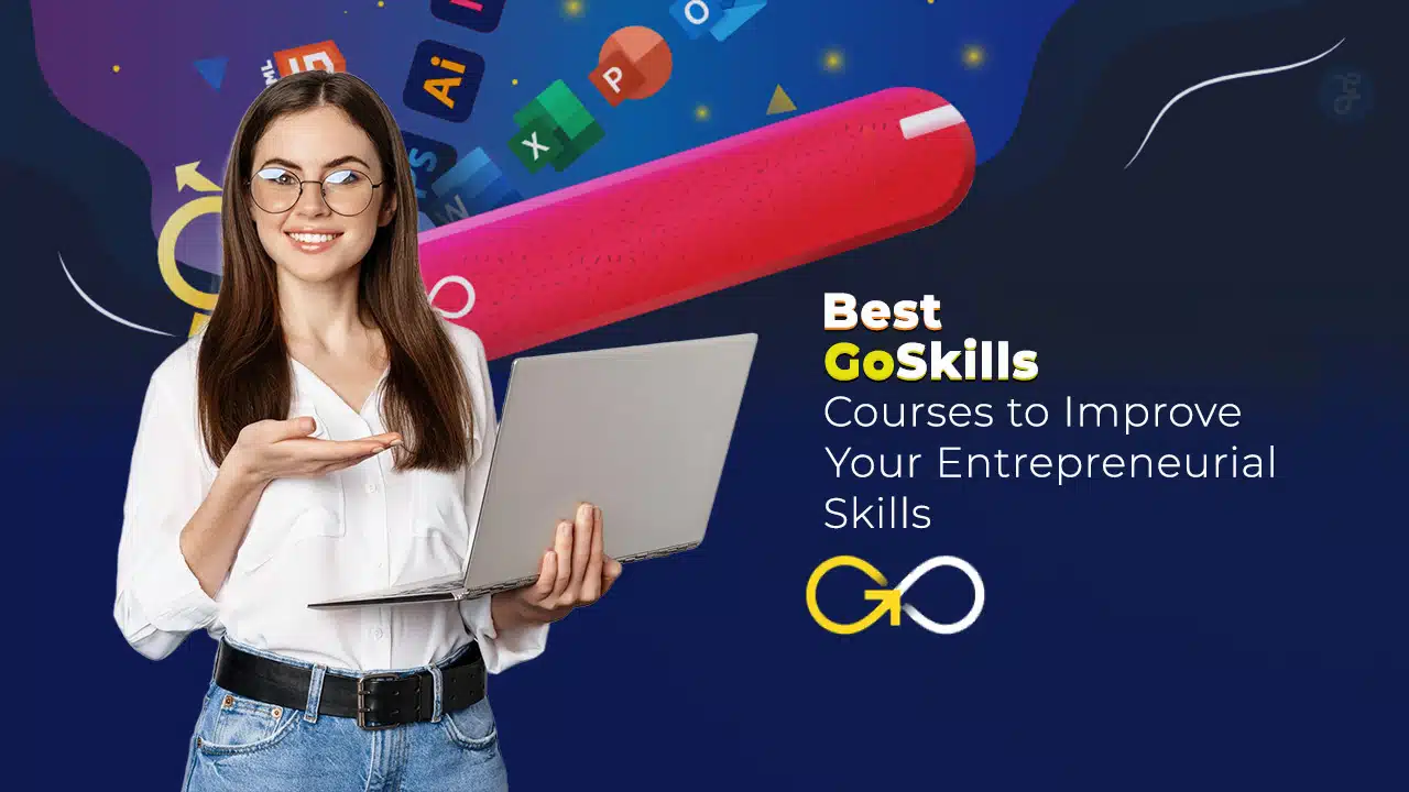 GoSkills Courses to Improve Your Entrepreneurial Skills