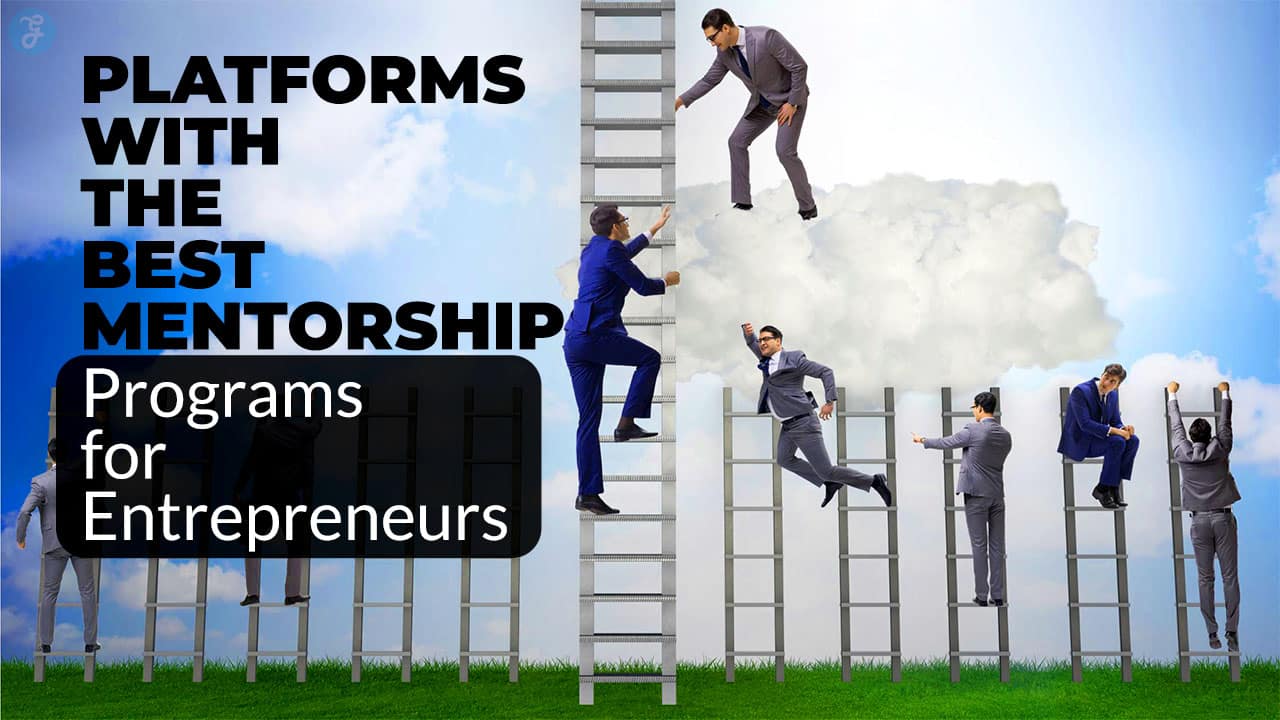 Best Mentorship Programs for Entrepreneurs