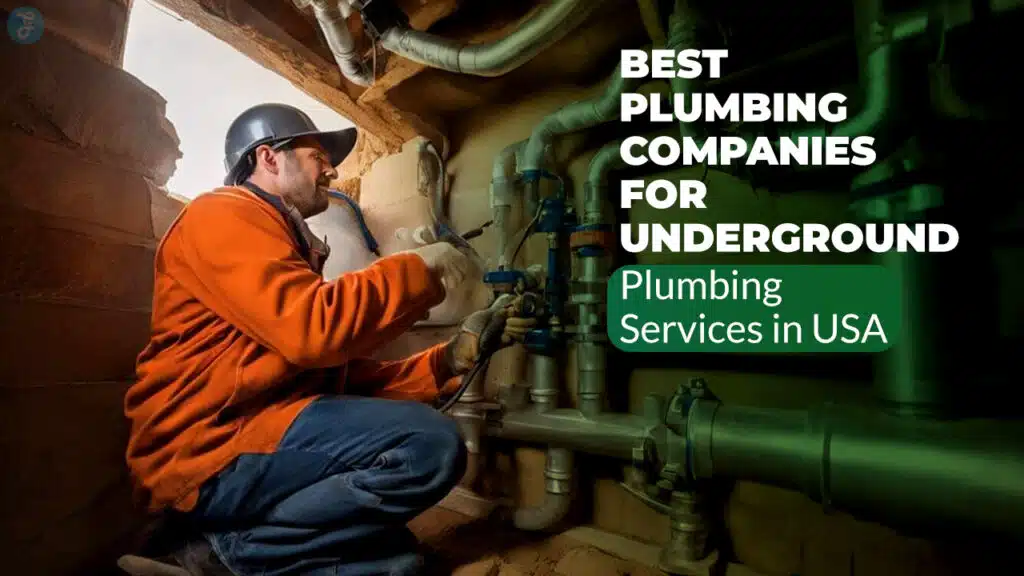 Best Plumbing Companies for Underground Plumbing Services in USA