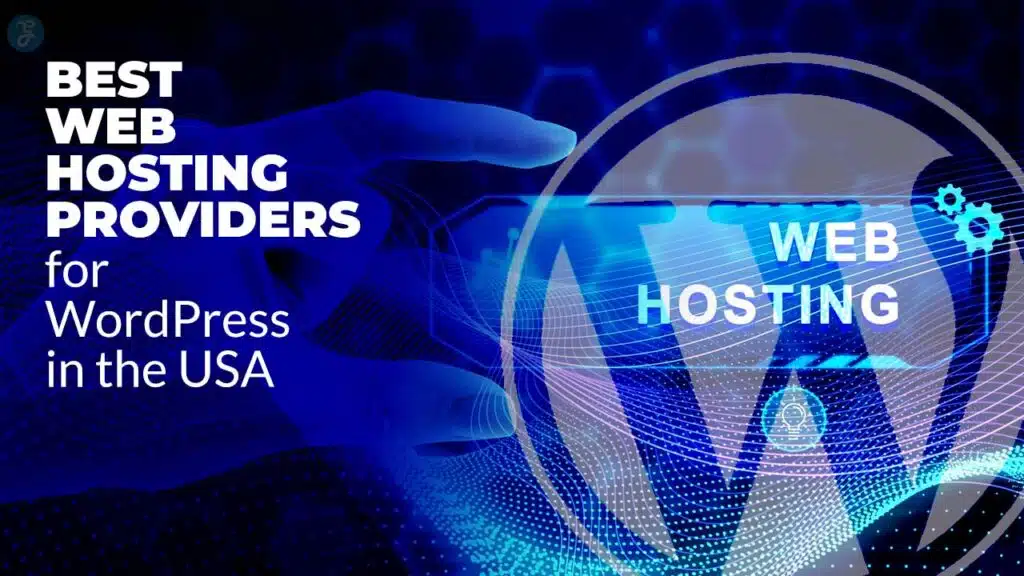 Best Web Hosting Providers for WordPress in the USA