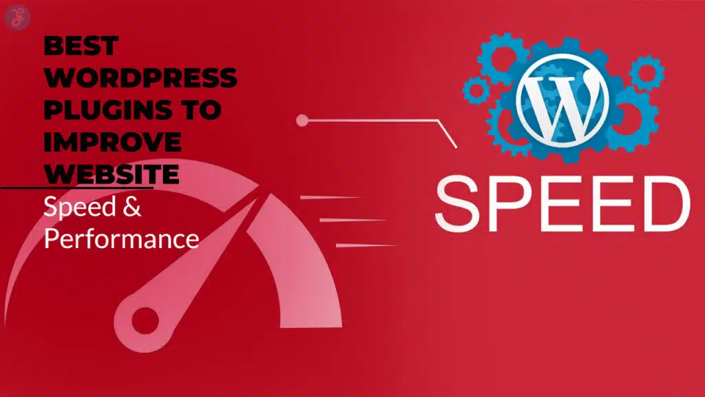 Best WordPress Plugins to Improve Website Speed