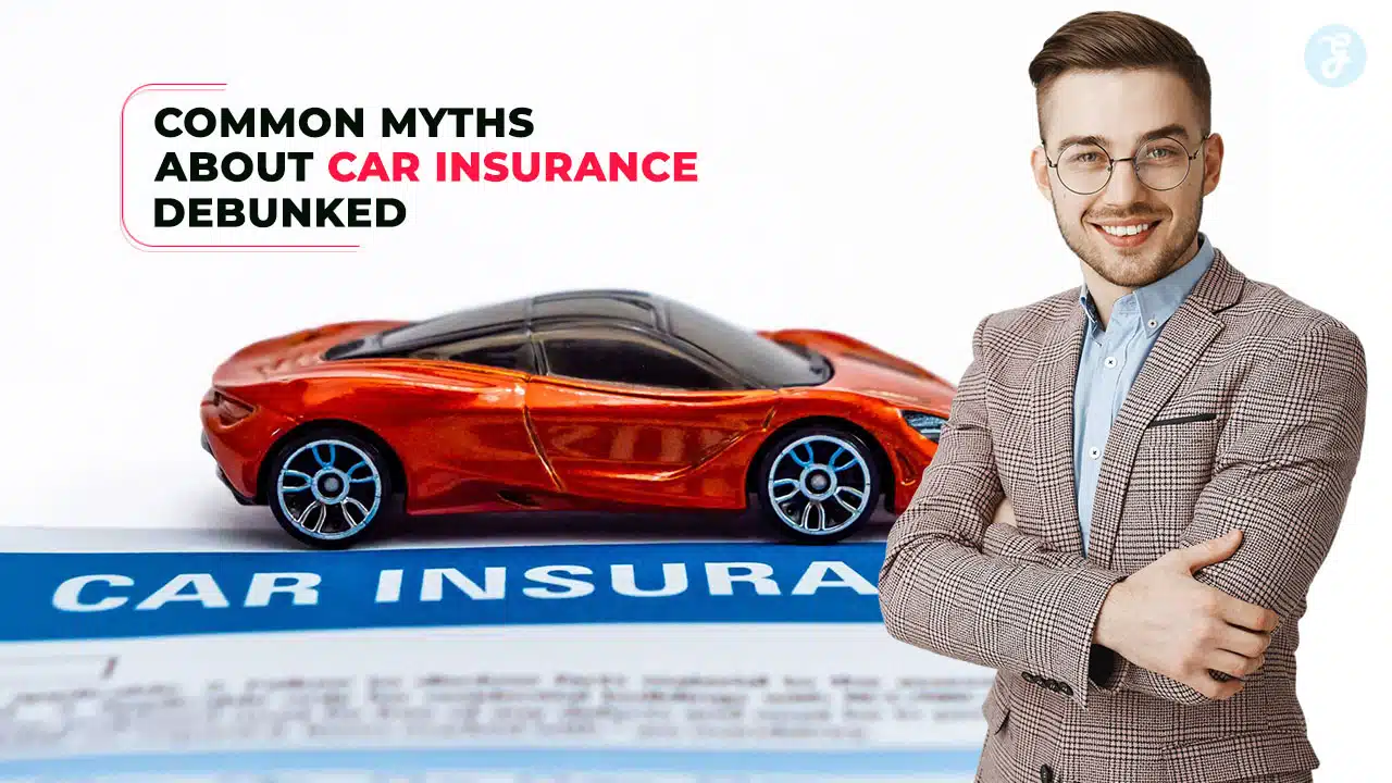 Common Myths About Car Insurance Debunked