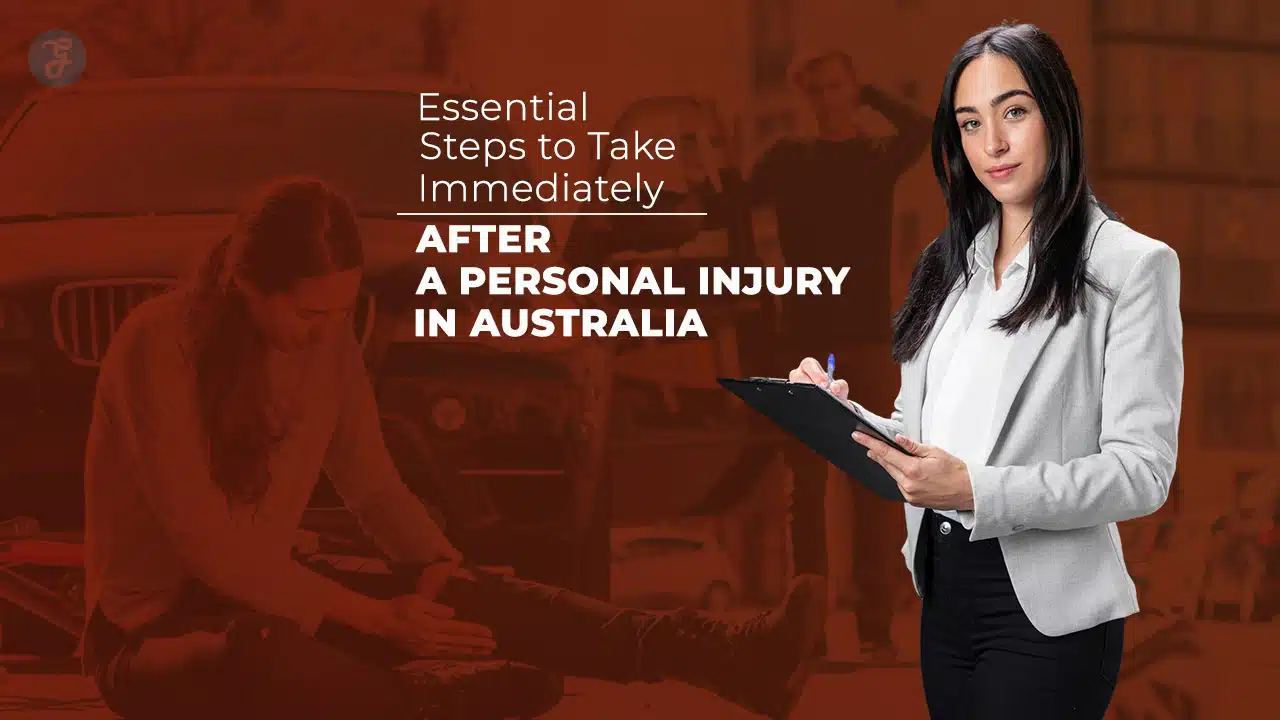 Essential Steps to Take Immediately After a Personal Injury in Australia