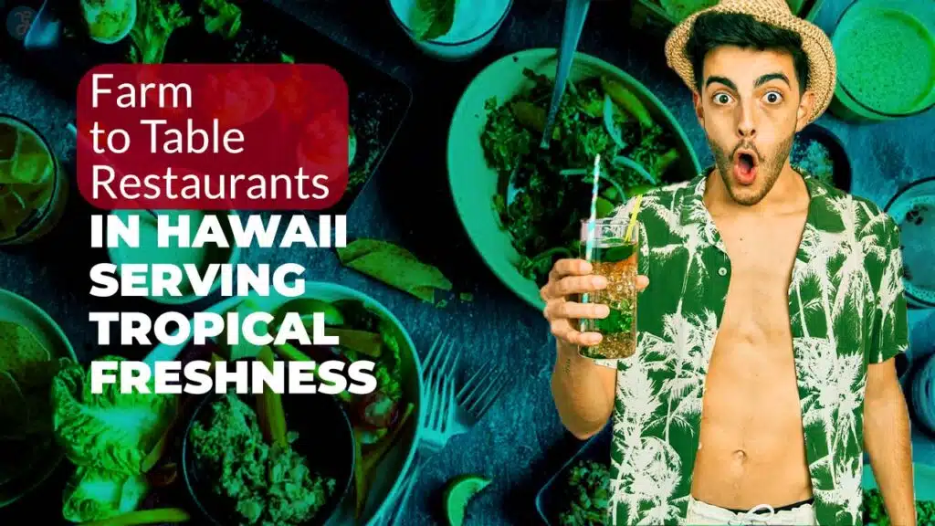 Farm-to-Table Restaurants in Hawaii