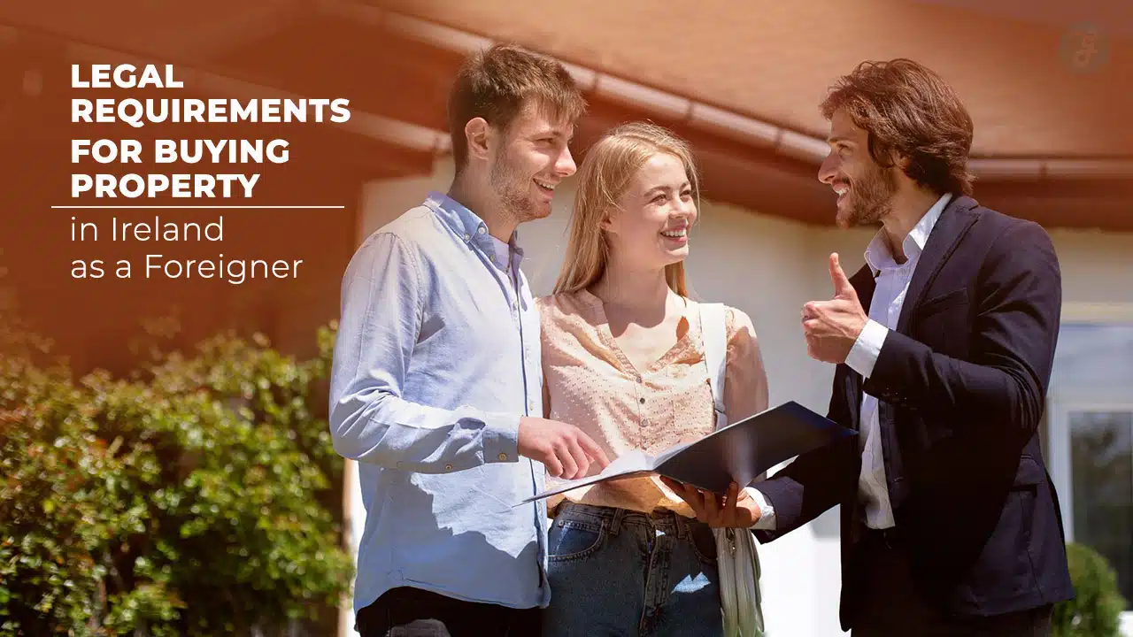 Legal Requirements for Buying Property in Ireland as a Foreigner