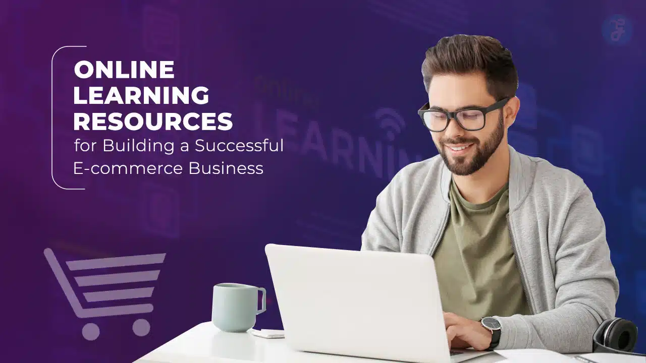 Online Learning Resources for E-commerce Business