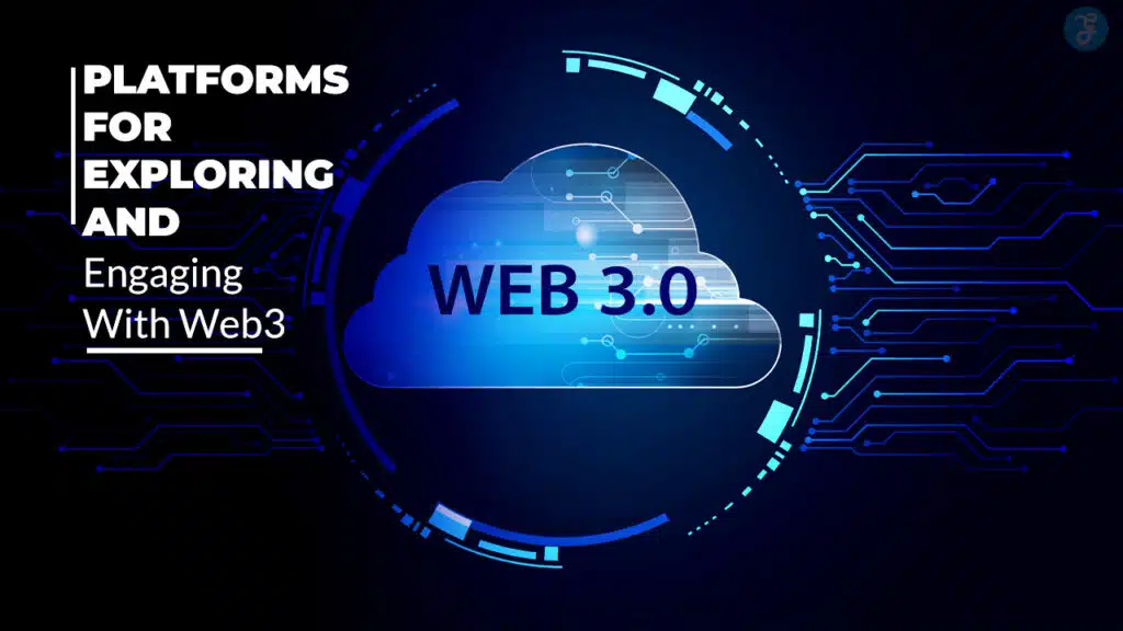 Platforms for Exploring and Engaging With Web3