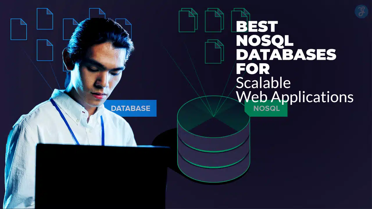 Best NoSQL Databases for Scalable Web Applications