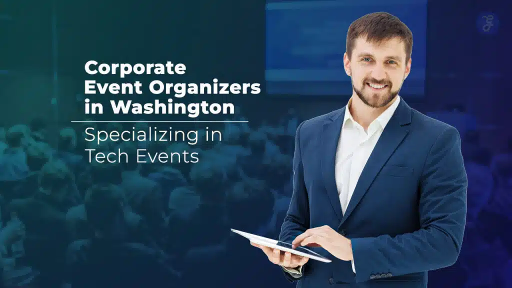 Corporate Event Organizers in Washington
