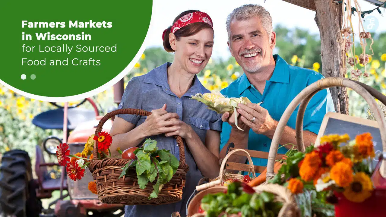 Farmers Markets in Wisconsin for Locally Sourced Food and Crafts