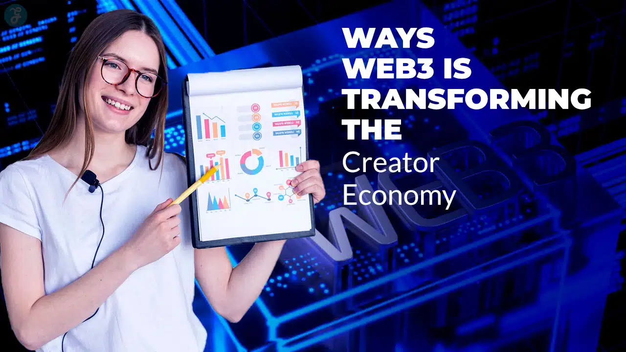 Web3 Is Transforming the Creator Economy