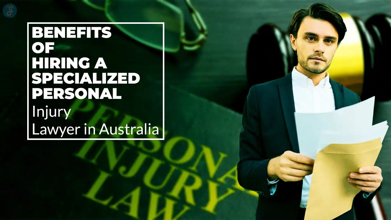 6 Benefits of Hiring a Personal Injury Lawyer in Australia