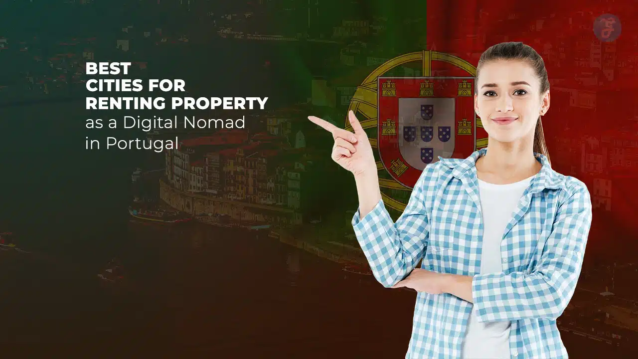 Best Cities for Renting Property as a Digital Nomad in Portugal