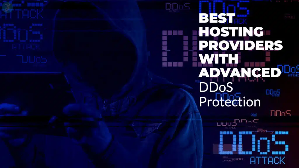 Best Hosting Providers with Advanced DDoS Protection