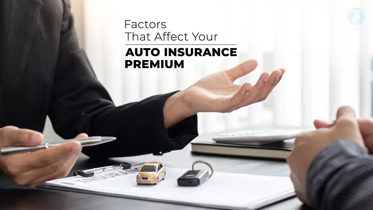Factors That Affect Your Auto Insurance Premium