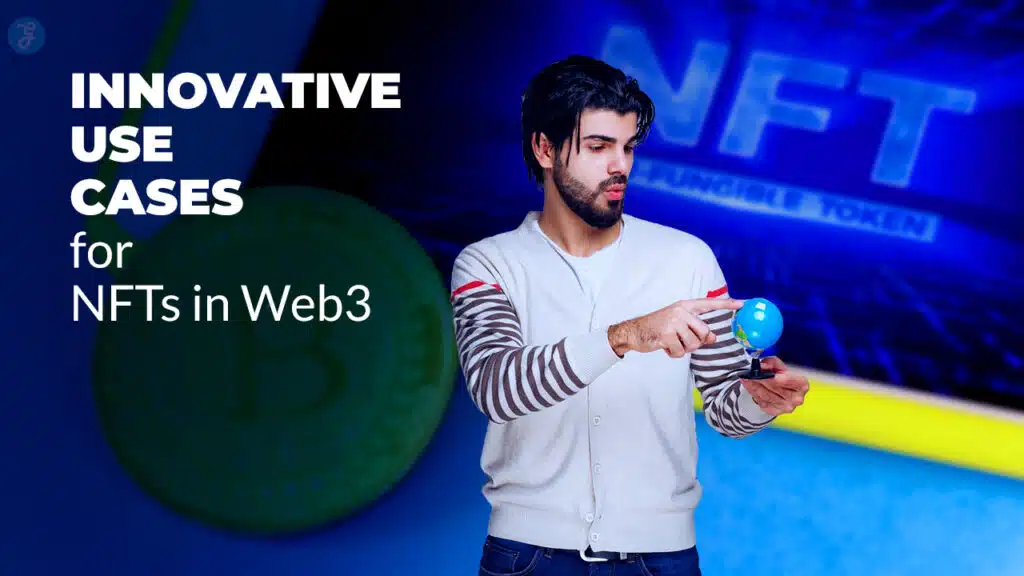 Innovative Use Cases for NFTs in Web3