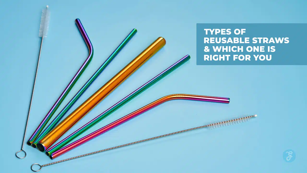 Types of Reusable Straws