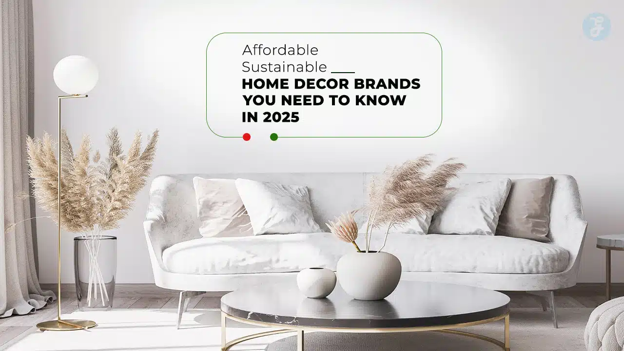 Affordable Sustainable Home Decor Brands