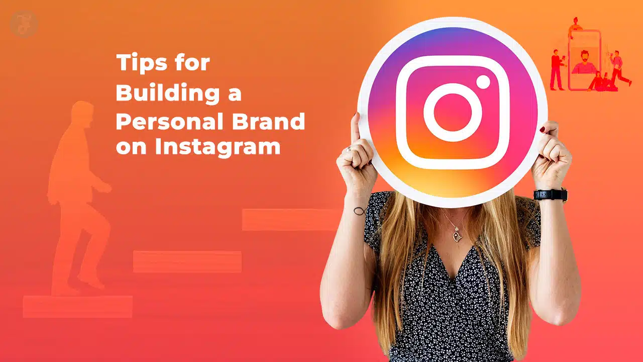 Tips for Building a Personal Brand on Instagram
