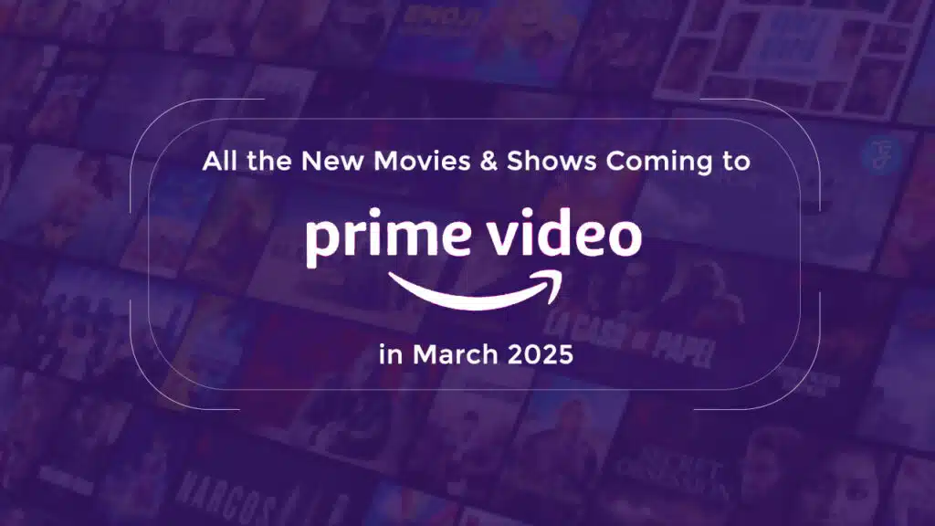 New Movies and Shows Coming to Prime Video in March