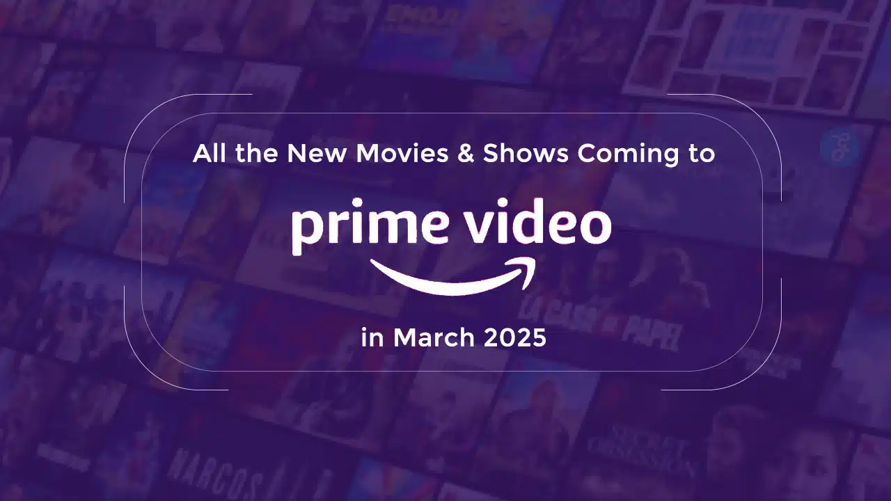 New Movies and Shows Coming to Prime Video in March