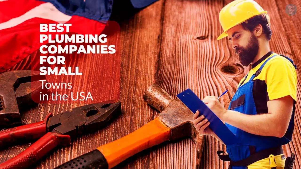 Best Plumbing Companies for Small Towns in the USA