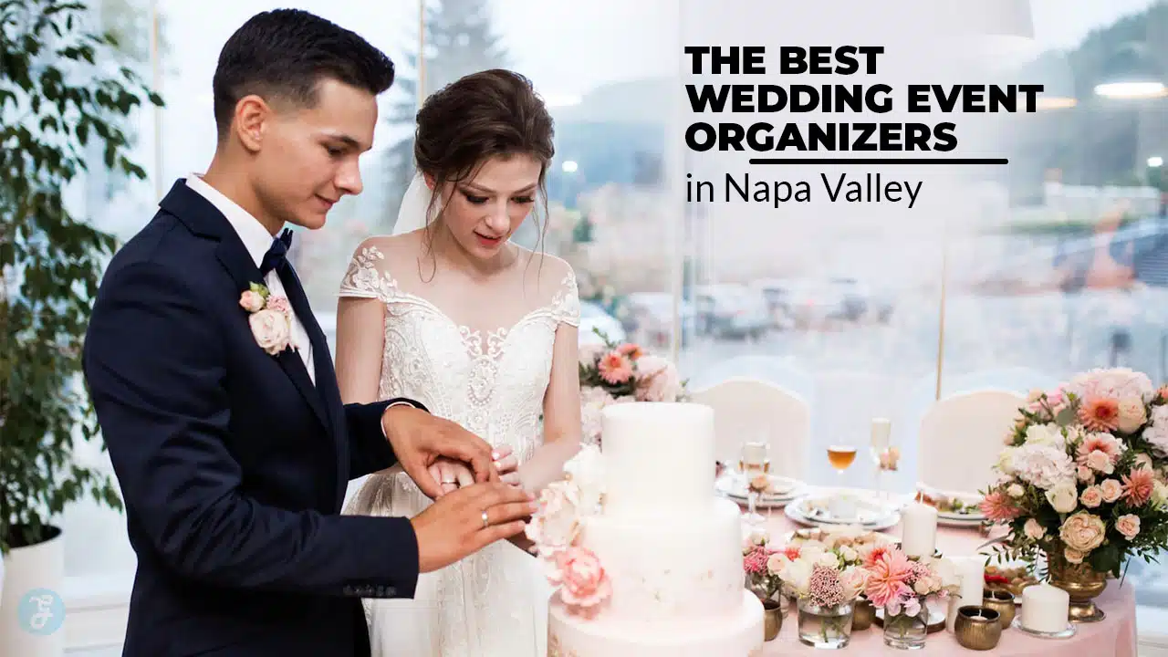 Best Wedding Event Organizers in Napa Valley