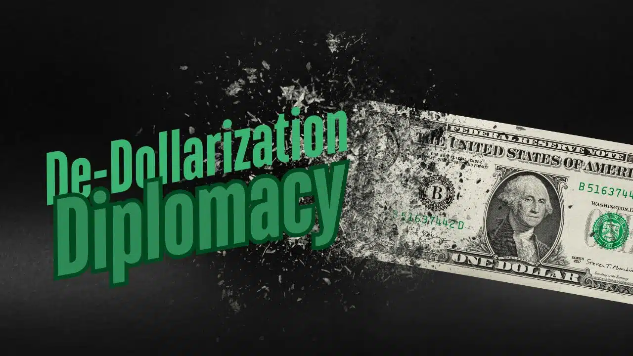 De-Dollarization Diplomacy